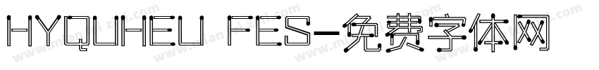HYQUHEU FES字体转换